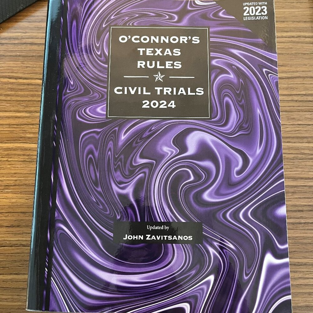 BRAND NEW - O'Connor's Texas Rules * Civil Trials, 2024 ed.